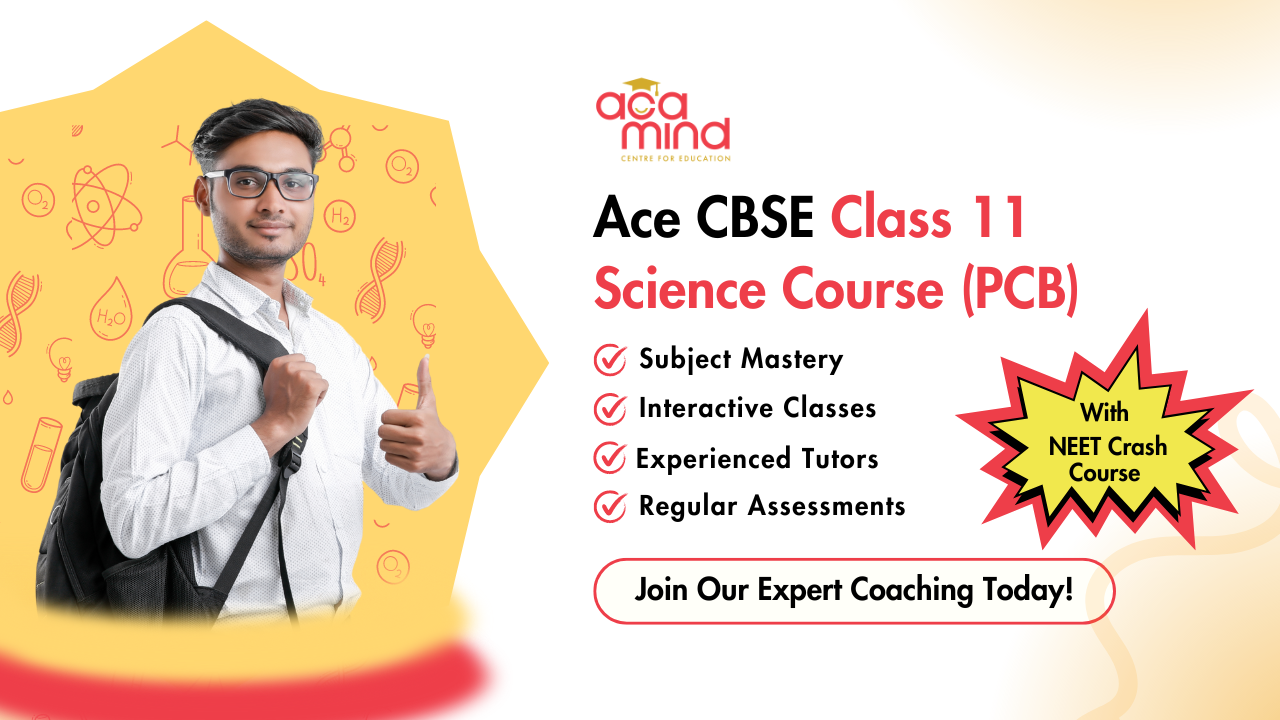 CBSE Class 11 Science (PCB) with NEET Crash Course