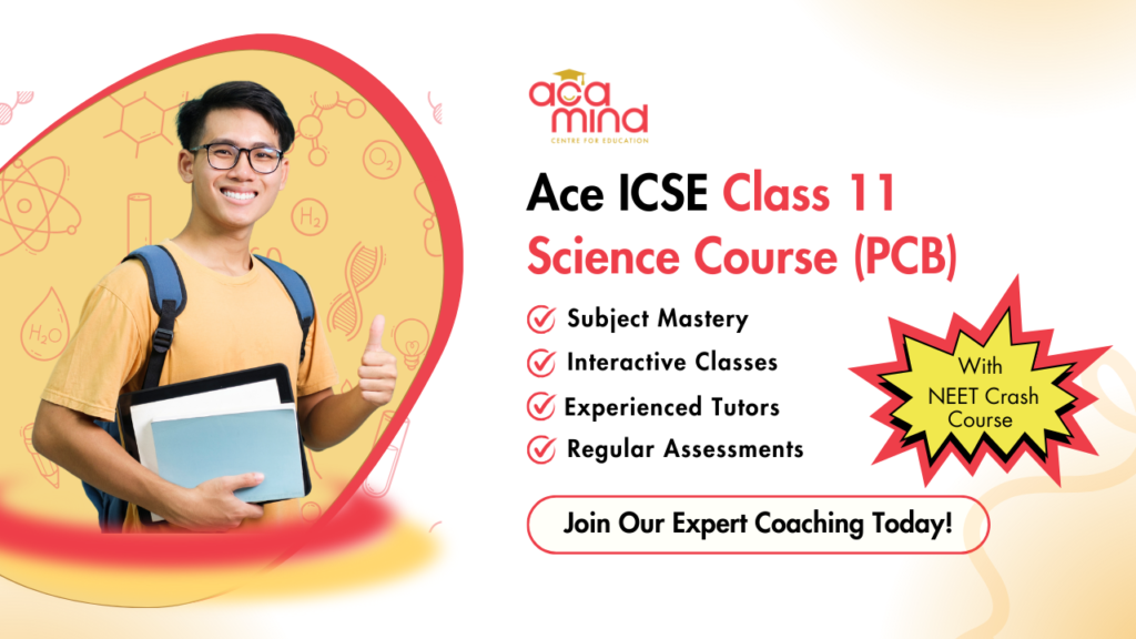ICSE Class 11 Science (PCB) with NEET Crash Course